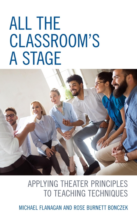 All the Classroom's a Stage -  Rose Burnett Bonczek,  Michael Flanagan