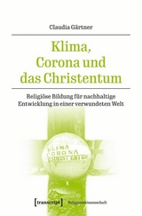 Klima, Corona und das Christentum - Claudia G&auml;rtner