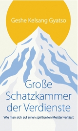 Gro&szlig;e Schatzkammer der Verdienste - Geshe Kelsang Gyatso
