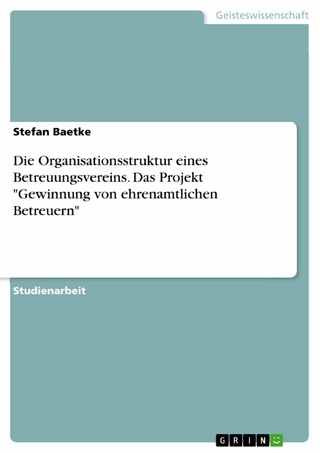 Die Organisationsstruktur eines Betreuungsvereins. Das Projekt 