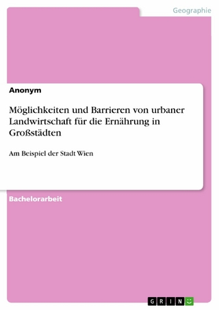 Möglichkeiten und Barrieren von urbaner Landwirtschaft für die Ernährung in Großstädten