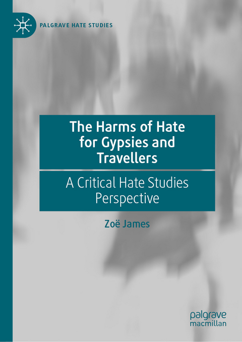 The Harms of Hate for Gypsies and Travellers - Zoë James