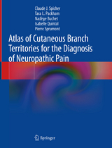 Atlas of Cutaneous Branch Territories for the Diagnosis of Neuropathic Pain - Claude J. Spicher, Tara L. Packham, Nad&egrave;ge Buchet, Isabelle Quintal, Pierre Sprumont