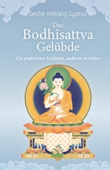 Das Bodhisattva Gel&uuml;bde - Geshe Kelsang Gyatso