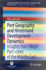 Port Geography and Hinterland Development Dynamics - Mina Akhavan