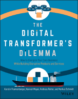The Digital Transformer's Dilemma - Karolin Frankenberger, Hannah Mayer, Andreas Reiter, Markus Schmidt