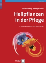 Heilpflanzen in der Pflege - Ursel B&uuml;hring, Annegret Sonn