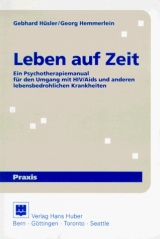 Leben auf Zeit - Gebhard H&uuml;sler, Georg Hemmerlein