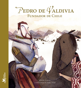 Pedro de Valdivia, fundador de Chile