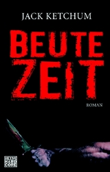 Beutezeit - Jack Ketchum
