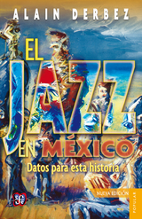 El jazz en M&eacute;xico - Alain Derbez