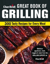 Char-Broil Great Book of Grilling -  Editors of Creative Homeowner