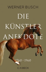 Die K&uuml;nstleranekdote 1760&ndash;1960 - Werner Busch