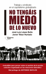 No tengáis miedo de lo nuevo - José Luis López Bulla, Javier Tébar Hurtado