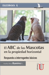 El ABC de las Mascotas en la propiedad horizontal - Martha Elena Ram&iacute;rez