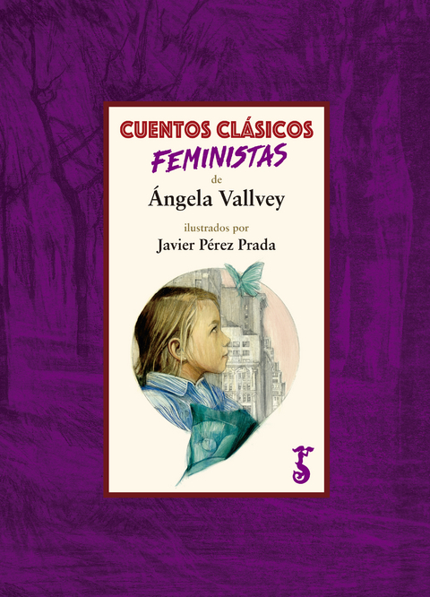 Cuentos cl&aacute;sicos feministas - &Aacute;ngela Vallvey