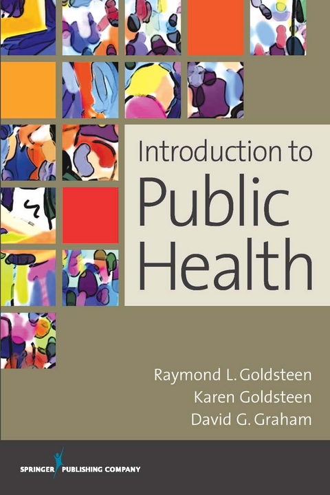 Introduction to Public Health - Raymond Goldsteen, Karen Goldsteen, David C. Graham