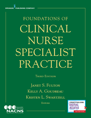 Foundations of Clinical Nurse Specialist Practice, Third Edition