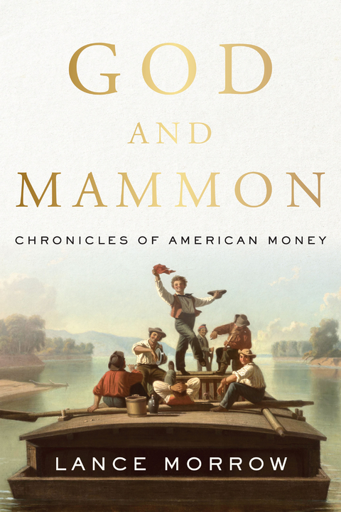 God and Mammon - Lance Morrow
