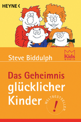 Das Geheimnis gl&uuml;cklicher Kinder - Steve Biddulph