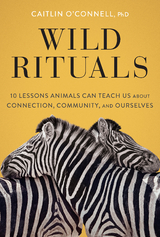 Wild Rituals -  Caitlin O'Connell