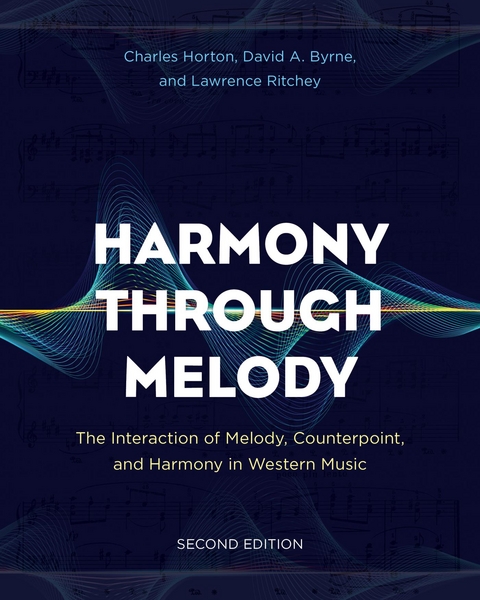 Harmony Through Melody -  David A. Byrne,  Charles Horton,  Lawrence Ritchey
