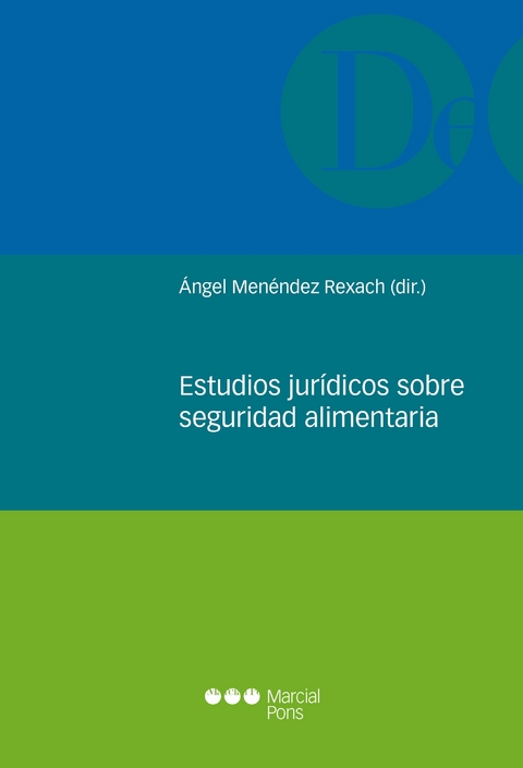 Estudios jur&iacute;dicos sobre seguridad alimentaria -  Angel Menendez Rexach