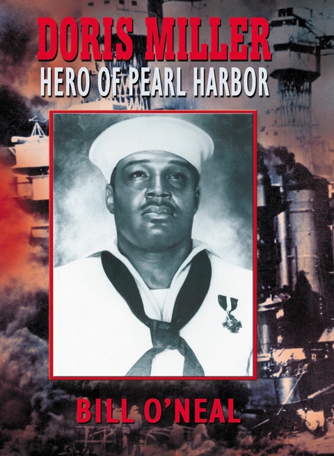 Doris Miller-Hero of Pearl Harbor - Bill O'Neal