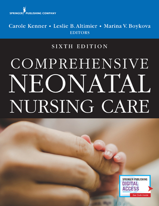 Comprehensive Neonatal Nursing Care, Sixth Edition