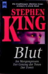 Blut /Im Morgengrauen /Der Gesang der Toten /Der Fornit - Stephen King