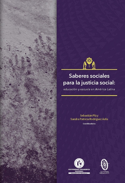 Saberes sociales para la justicia social -  Sandra Patricia Rodriguez Avila,  Sebastian Pla Perez