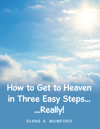 How to Get to Heaven in Three Easy Steps...