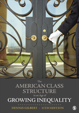 The American Class Structure in an Age of Growing Inequality - Dennis L. Gilbert