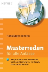 Musterreden f&uuml;r alle Anl&auml;sse - Hansj&uuml;rgen Jendral