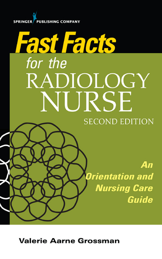 Fast Facts for the Radiology Nurse, Second Edition