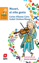Mozart, el ni&ntilde;o genio - Carlos Villanes Cairo, Isabel C&oacute;rdova Rosas