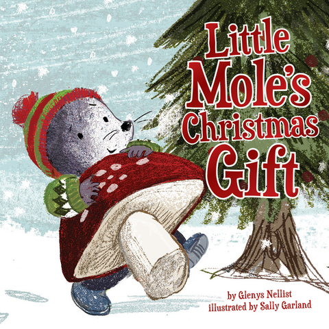 Little Mole's Christmas Gift -  Nellist Glenys Nellist,  Anne Garland Sally Anne Garland