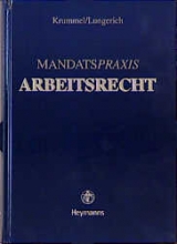 Mandatspraxis Arbeitsrecht - Christoph Krummel, Robert Lungerich