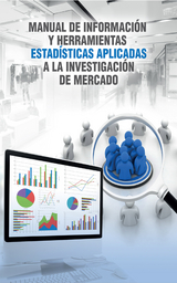 Manual de informaci&oacute;n y herramientas estad&iacute;sticas aplicadas a la investigaci&oacute;n de mercado - Pedro Salinas, Gustavo Cieza, Fernando Kleeberg, Carlos Castillo, Enrique Rojas