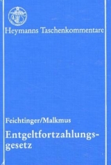 Entgeltfortzahlungsgesetz - Peter Feichtinger, Hans Malkmus