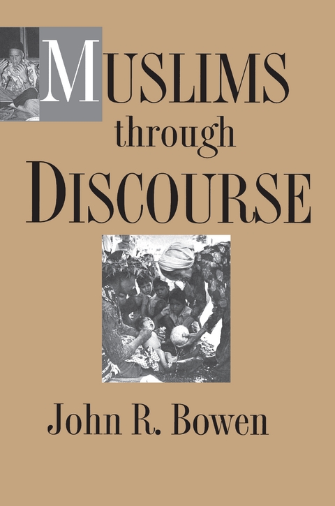 Muslims through Discourse - John R. Bowen