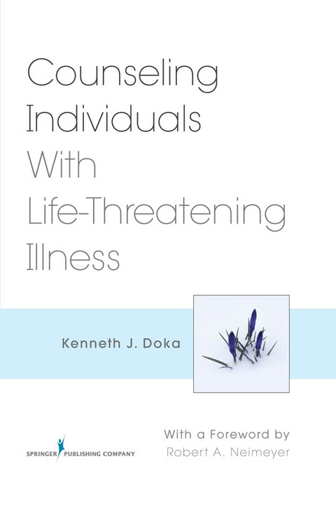 Counseling Individuals With Life-Threatening Illness - Kenneth J. Doka