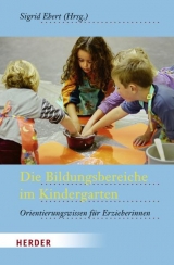 Die Bildungsbereiche im Kindergarten - Ebert, Sigrid