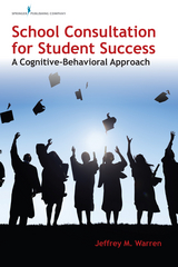 School Consultation for Student Success - Jeffrey M. Warren