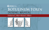 Botulinum Toxin Dosing Manual - Katharine E. Alter, Nicole A. Wilson