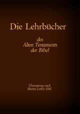 Die Lehrb&uuml;cher des Alten Testaments der Bibel - 