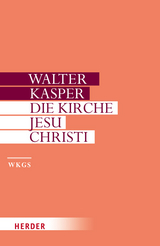 Die Kirche Jesu Christi - Walter Kasper