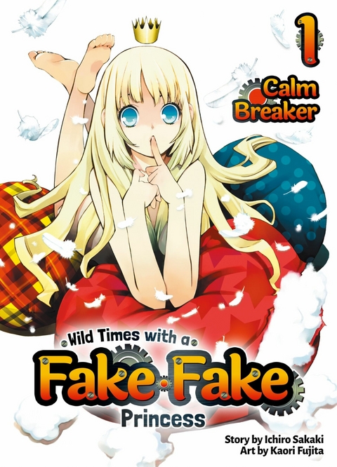 Wild Times with a Fake Fake Princess: Volume 1 -  Sakaki Ichiro