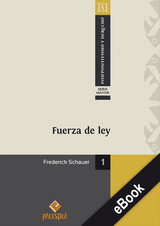 Fuerza de ley -  Frederick Schauer