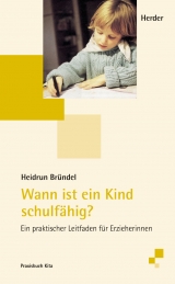 Wann ist ein Kind schulf&auml;hig? - Heidrun Br&uuml;ndel